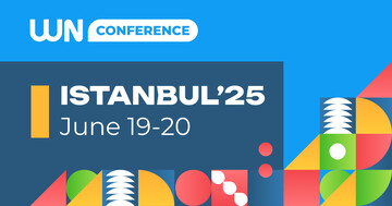 WN Conference Istanbul’25: Two Days of Real Connections, Industry Insights & Smart Deals